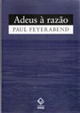 Feyerabend desafia os dogmas da ciência em obra clássica