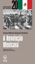 Revolução mexicana marca o início das grandes revoluções no século XX