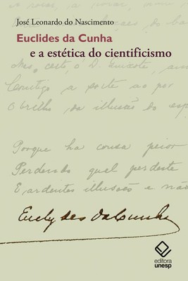 Euclides da Cunha e a estética do cientificismo Euclides da Cunha e a estética do cientificismo