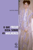 Mergulho no mundo de Freud desvenda seu interesse pelas mulheres