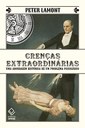 Professor de Psicologia e ex-mágico profissional investiga a crença em fenômenos paranormais