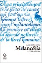 Luiz Costa Lima recupera as acepções históricas e filosóficas da melancolia e seus vínculos com a literatura