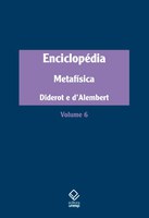 Enciclopédia iluminista recebe sexto e último volume em português dedicado à compreensão da Metafísica