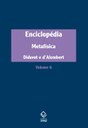 Enciclopédia iluminista recebe sexto e último volume em português dedicado à compreensão da Metafísica