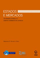 Sebastião Velasco e Cruz analisa as relações entre Estados e mercados no comércio mundial