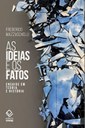 Frederico Mazzucchelli lança 'As ideias e os fatos' na Livraria da Vila