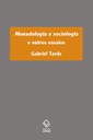 Coletânea de ensaios resgata sociologia universal de Gabriel Tarde