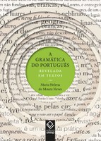 Maria Helena de Moura Neves lança lições de gramática da vida real