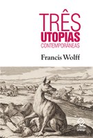 Filósofo francês propõe nova utopia para o mundo contemporâneo