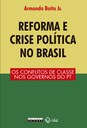 Cientistas políticos debatem reforma e crise política no Brasil