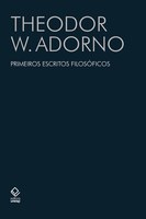 Primeiros escritos filosóficos de Adorno ganham  tradução inédita em português