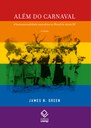 James Green relança obra de referência sobre homossexualidade no Brasil do século XX