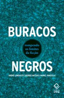 Físicos respondem às principais inquietações sobre a natureza dos buracos negros