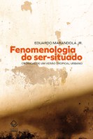 Geógrafo desdobra interfaces da geografia e da filosofia sob a fenomenologia do ser-situado