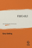 Gary Gutting abre as portas ao pensamento de Michel Foucault