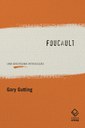 Gary Gutting abre as portas ao pensamento de Michel Foucault