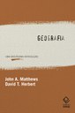 John A. Matthews e David T. Herbert desdobram elementos fundamentais da geografia