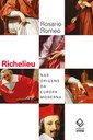 Historiador Rosario Romeo desvenda vida e obra de Richelieu e de seu tempo