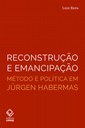 Luiz Repa investiga o significado do conceito de reconstrução em Jürgen Habermas