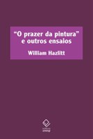 Coletânea de ensaios de William Hazlitt ganha versão inédita em português
