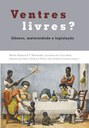 Historiadores examinam a brutalidade sobre as mulheres escravizadas nos 150 anos da Lei do Ventre Livre