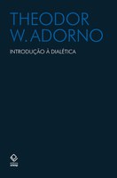 Introdução à dialética, de Theodor W. Adorno, chega ao público lusófono