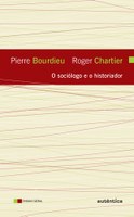 Debate entre Chartier e Bourdieu contrapõe os papéis do sociólogo e do historiador