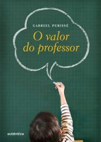 Gabriel Perissé discute a importância da valorização do professor para a melhoria da educação no país