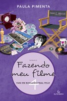 Fazendo meu filme 4, de Paula Pimenta: vendas disparam e esgotam convites para festa de lançamento