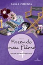 Fazendo meu filme 4 - Em busca do final feliz