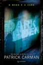 Dark Eden, thriller psicológico do best-seller americano Patrick Carman, chega ao Brasil pela Editora Gutenberg 