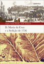 Historiadoras desvendam D. Maria da Cruz e sua importância na Sedição de 1736