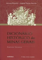 Dicionário Histórico das Minas Gerais ganha nova edição, revista e ampliada