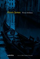 Coletânea inédita de Henry James narra suas viagens pela Itália
