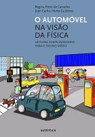 Regina Pinto de Carvalho e Juan Carlos Horta Gutiérrez lançam no Rio de Janeiro 'O automóvel na visão da física'