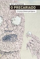 Nasce uma nova classe perigosa: o “precariado”