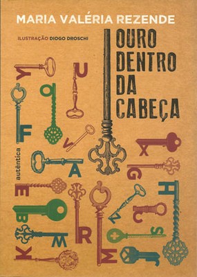 Ouro dentro da cabeça