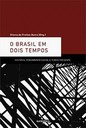 Historiadores lançam 'O Brasil em dois tempos' em Belo Horizonte