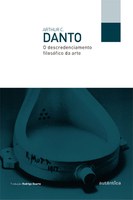 Ensaios sobre estética de Danto analisam a relação entre filosofia e arte