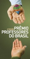 4º Prêmio Professores do Brasil valoriza professores da rede pública que fazem a diferença