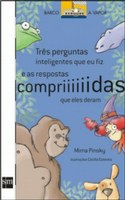 Mirna Pinsky responde com bom humor e muita imaginação a dúvidas infantis como “para que serve um irmão?” 