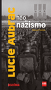 A luta de uma mulher contra o nazismo inspira a reflexão sobre violência e intolerância