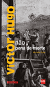 Biografia de Victor Hugo resgata a luta do poeta contra a pena de morte na França