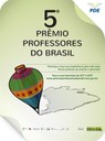 5º Prêmio Professores do Brasil vai premiar as melhores experiências pedagógicas realizadas em escolas públicas