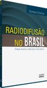 Jornalistas debatem a radiodifusão no Brasil no Cedem/Unesp