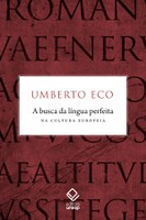 Umberto Eco investiga a utopia da língua única e perfeita